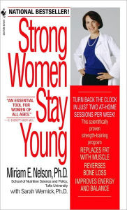 Title: Strong Women Stay Young, Author: Miriam E. Nelson Ph.D.