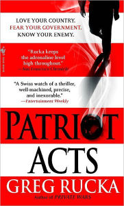 Title: Patriot Acts (Atticus Kodiak Series #6), Author: Greg Rucka