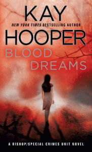 Title: Blood Dreams (Bishop Special Crimes Unit Series #10), Author: Kay Hooper