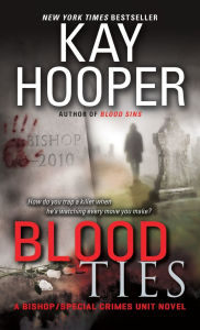 Title: Blood Ties (Bishop Special Crimes Unit Series #12), Author: Kay Hooper
