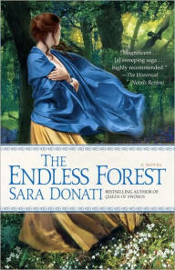 Title: The Endless Forest: A Novel, Author: Sara Donati