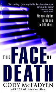 Title: The Face of Death (Smoky Barrett Series #2), Author: Cody McFadyen