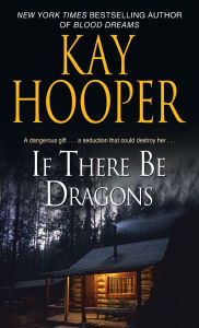Title: If There Be Dragons, Author: Kay Hooper