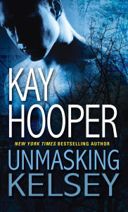 Title: Unmasking Kelsey, Author: Kay Hooper