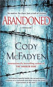 Title: Abandoned (Smoky Barrett Series #4), Author: Cody McFadyen