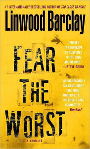 Title: Fear the Worst, Author: Linwood Barclay