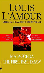 Title: Matagorda - The First Fast Draw, Author: Louis L'Amour