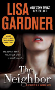 Title: The Neighbor (Detective D. D. Warren Series #3), Author: Lisa Gardner