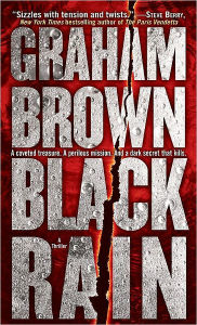 Title: Black Rain: A Thriller, Author: Graham Brown