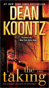 Title: The Taking: A Novel, Author: Dean Koontz