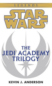 Title: Star Wars Jedi Academy Trilogy: Jedi Search / Dark Apprentice / Champions of the Force, Author: Kevin J. Anderson
