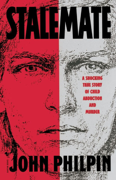 Stalemate: A Shocking True Story of Child Abduction and Murder