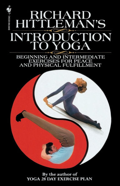 Richard Hittleman's Introduction to Yoga: Beginning and Intermediate Exercises for Peace and Physical Fulfillment