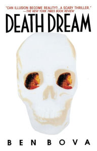 Title: Death Dream, Author: Ben Bova