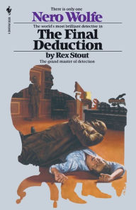 Title: The Final Deduction (Nero Wolfe Series), Author: Rex Stout