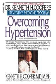 Title: Overcoming Hypertension: Preventive Medicine Program, Author: Kenneth H. Cooper