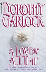 Title: A Love for All Time: A Novel, Author: Dorothy Garlock