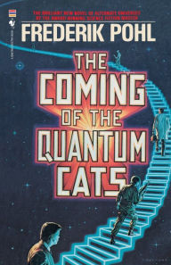 Title: The Coming of the Quantum Cats, Author: Frederik Pohl