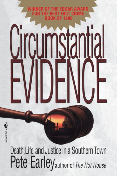 Circumstantial Evidence: Death, Life, and Justice in a Southern Town