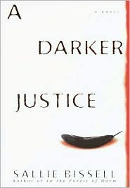 Title: A Darker Justice, Author: Sallie Bissell