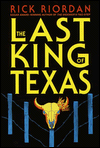 Title: The Last King of Texas (Tres Navarre Series #3), Author: Rick Riordan