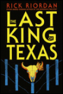 The Last King of Texas (Tres Navarre Series #3)