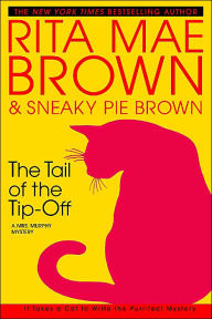 Title: The Tail of the Tip-Off (Mrs. Murphy Series #11), Author: Rita Mae Brown