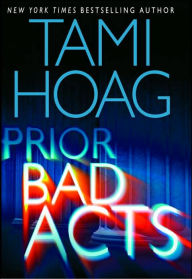 Title: Prior Bad Acts (Sam Kovac and Nikki Liska Series #3), Author: Tami Hoag