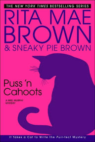 Title: Puss 'n Cahoots (Mrs. Murphy Series #15), Author: Rita Mae Brown