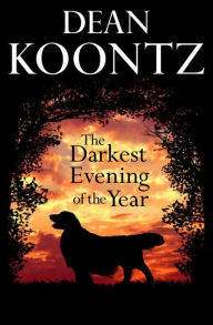 Title: The Darkest Evening of the Year, Author: Dean Koontz