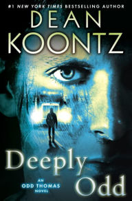 Title: Deeply Odd (Odd Thomas Series #6), Author: Dean Koontz