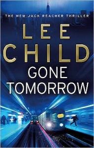 Title: Gone Tomorrow, Author: Lee Child New York Times Bestselling Author