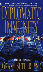 Title: Diplomatic Immunity, Author: Grant Sutherland
