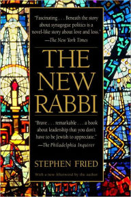 Title: New Rabbi: A Congregation Searches for Its Leader, Author: Stephen Fried