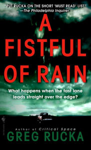 Title: Fistful of Rain, Author: Greg Rucka