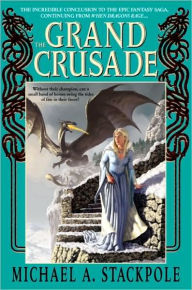 Title: The Grand Crusade (DragonCrown War Cycle Series #4), Author: Michael A. Stackpole