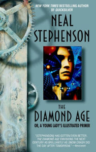 Title: The Diamond Age: Or, A Young Lady's Illustrated Primer, Author: Neal Stephenson