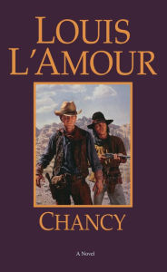 Title: Chancy, Author: Louis L'Amour