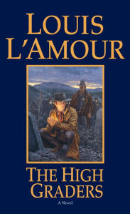 Title: High Graders, Author: Louis L'Amour