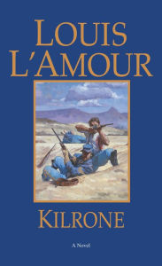 Title: Kilrone, Author: Louis L'Amour