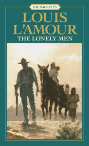 Title: The Lonely Men, Author: Louis L'Amour