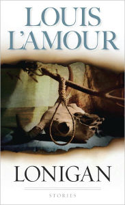 Title: Lonigan, Author: Louis L'Amour