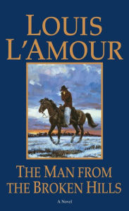 Title: The Man from the Broken Hills, Author: Louis L'Amour