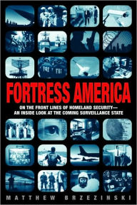 Title: Fortress America, Author: Matthew Brzezinski