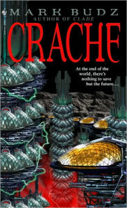 Title: Crache, Author: Mark Budz
