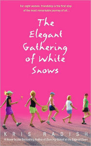 Title: Elegant Gathering of White Snows, Author: Kris Radish