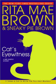 Title: Cat's Eyewitness (Mrs. Murphy Series #13), Author: Rita Mae Brown