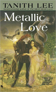 Title: Metallic Love, Author: Tanith Lee