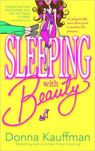 Title: Sleeping with Beauty, Author: Donna Kauffman