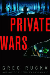 Title: Private Wars (Queen and Country Novel Series #2), Author: Greg Rucka